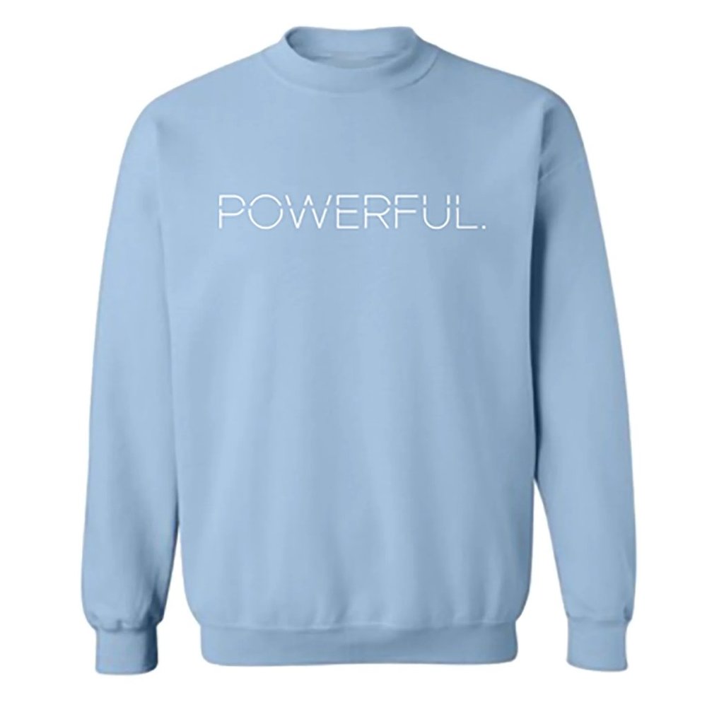 Powerful Sweatshirt